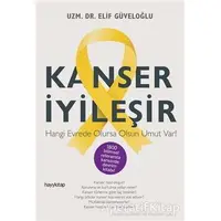 Kanser İyileşir - Elif Güveloğlu - Hayykitap