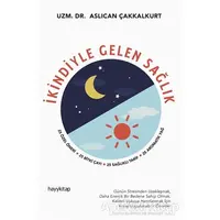 İkindiyle Gelen Sağlık - Aslıcan Çakkalkurt - Hayykitap