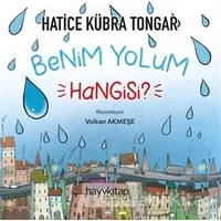 Benim Yolum Hangisi? - Hatice Kübra Tongar - Hayykitap