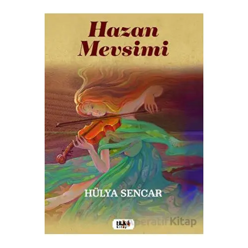 Hazan Mevsimi - Hülya Sencar - Tilki Kitap