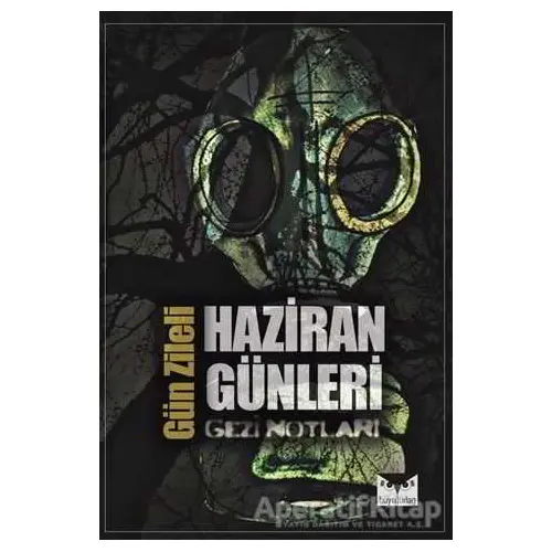 Haziran Günleri - Gezi Notları - Gün Zileli - Büyülüdağ Yayınları