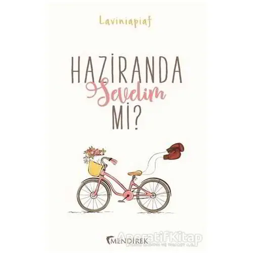 Haziranda Sevelim mi? - Laviniapiaf - Mendirek Yayıncılık