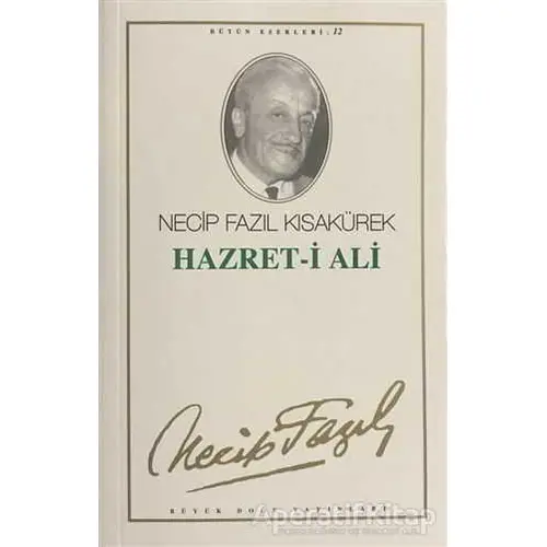 Hazret-i Ali : 11 - Necip Fazıl Bütün Eserleri - Necip Fazıl Kısakürek - Büyük Doğu Yayınları