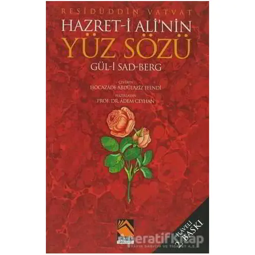 Hazret- i Alinin Yüz Sözü Gül- i Sad Berg - Reşidüddin Vatvat - Buhara Yayınları