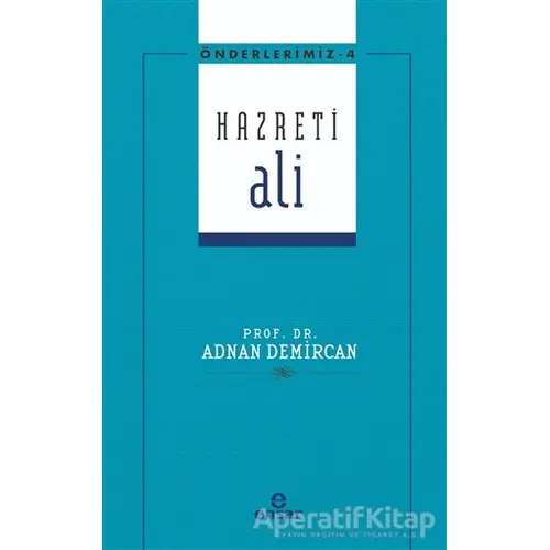 Hazreti Ali - Adnan Demircan - Ensar Neşriyat