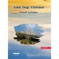 Atlık Dağı Türküsü - Kamil Aydoğan - Hece Yayınları