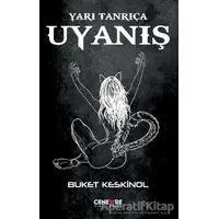 Uyanış - Yarı Tanrıça - Buket Keskinol - Cenevre Fikir Sanat