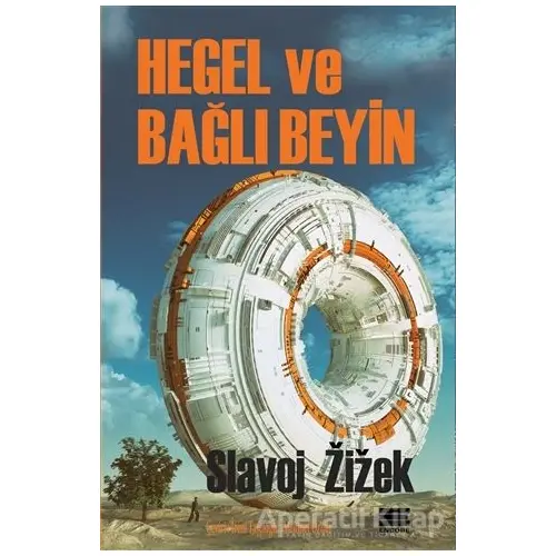 Hegel ve Bağlı Beyin - Slavoj Zizek - Encore Yayınları