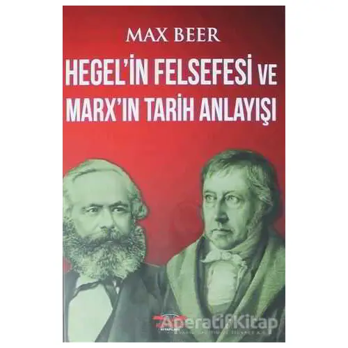 Hegelin Felsefesi ve Marxın Tarih Anlayışı - Max Beer - Köprü Kitapları