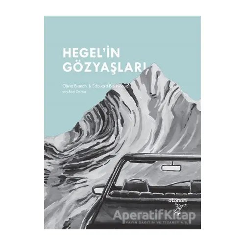 Hegel’in Gözyaşları - Olivia Bianchi - Otonom Yayıncılık