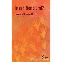 İnsan Bencil mi? - Nevzat Evrim Önal - Yazılama Yayınevi