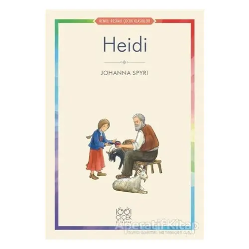 Heidi - Johanna Spyri - 1001 Çiçek Kitaplar