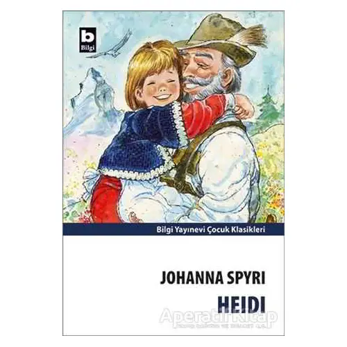 Heidi - Johanna Spyri - Bilgi Yayınevi