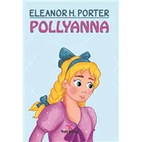 Pollyanna - Eleanor H. Porter - Yeti Kitap