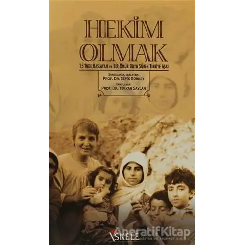 Hekim Olmak - Türkan Saylan - İskele Yayıncılık