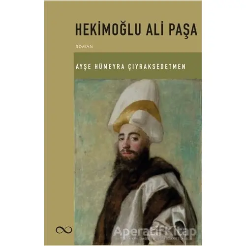 Hekimoğlu Ali Paşa - Ayşe Hümeyra Çiyraksedetmen - Bengisu Yayınları