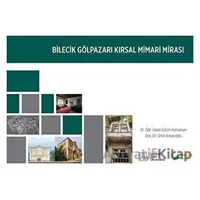 Bilecik Gölpazarı Kırsal Mimari Mirası