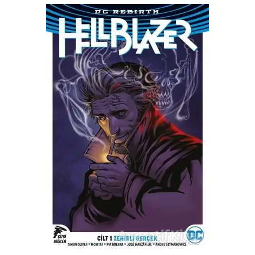 Hellblazer Rebirth - Zehirli Gerçek Cilt 1 - Simon Oliver - Çizgi Düşler Yayınevi