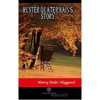 Hunter Quatermains Story - Henry Rider Haggard - Platanus Publishing