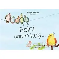 Eşini Arayan Kuş - Katja Reider - Hep Kitap