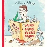 Gelmiş Geçmiş En Kötü Kitabım - Allan Ahlberg - Hep Kitap