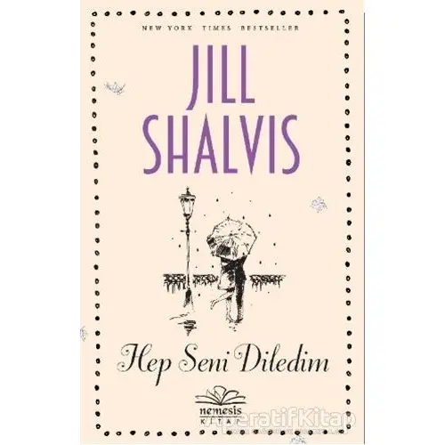 Hep Seni Diledim - Jill Shalvis - Nemesis Kitap