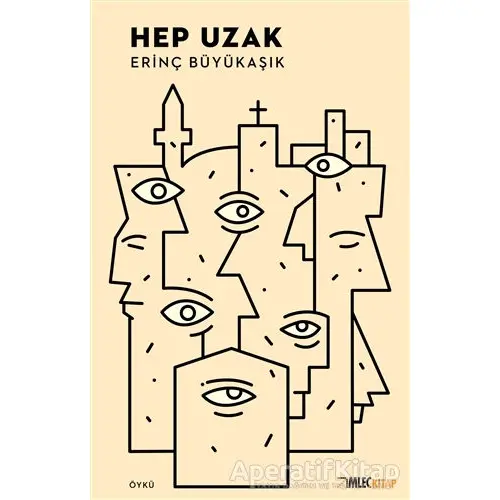 Hep Uzak - Erinç Büyükaşık - İmleç Kitap