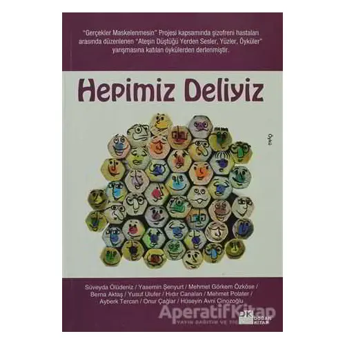 Hepimiz Deliyiz - Hüseyin Avni Cinozoğlu - Doğan Kitap