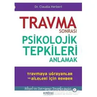 Travma Sonrası Psikolojik Tepkileri Anlamak - Claudia Herbert - Psikonet Yayınları