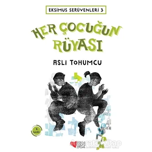 Her Çocuğun Rüyası - Ekimus Serüvenleri 3 - Aslı Tohumcu - Can Çocuk Yayınları