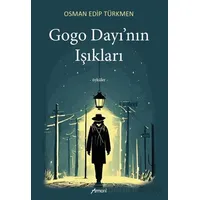 Gogo Dayının Işıkları - Osman Edip Türkmen - Armoni Yayıncılık