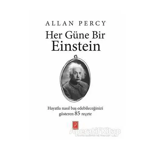 Her Güne Bir Einstein - Allan Percy - Pena Yayınları