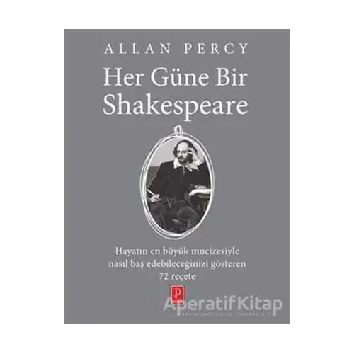 Her Güne Bir Shakespeare - Allan Percy - Pena Yayınları