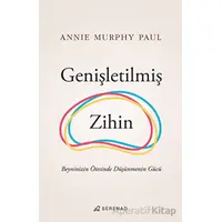 Genişletilmiş Zihin - Annie Murphy Paul - Serenad Yayınevi