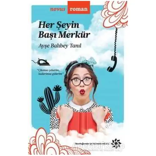 Her Şeyin Başı Merkür - Ayşe Balıbey Tanıl - Doğan Novus