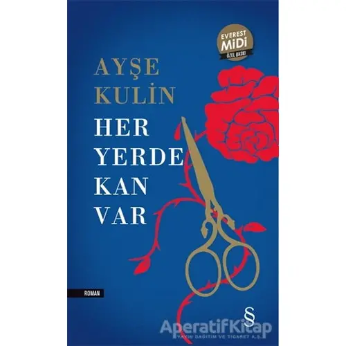 Her Yerde Kan Var (Midi Boy) - Ayşe Kulin - Everest Yayınları