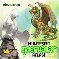 Muhteşem Ejderhalar Atlası - Köksal Aydın - Pamiray Yayınları