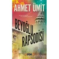 Beyoğlu Rapsodisi - Ahmet Ümit - Yapı Kredi Yayınları
