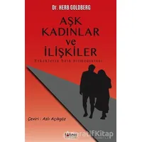 Aşk Kadınlar ve İlişkiler - Herb Goldberg - Totem Yayıncılık