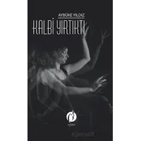 Kalbi Yırtıktı - Aybüke Yıldız - Herdem Kitap