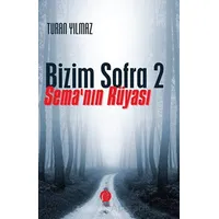 Bizim Sofra 2 - Semanın Rüyası - Turan Yılmaz - Herdem Kitap