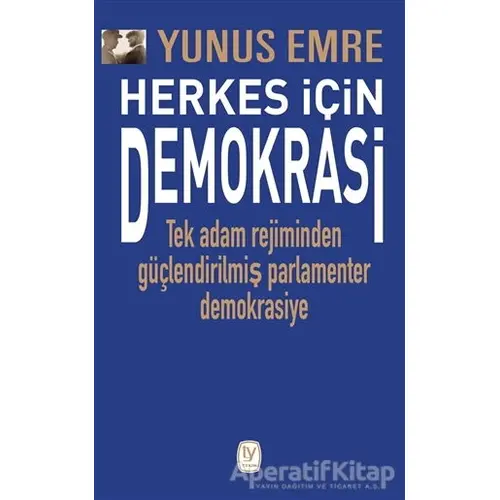 Herkes İçin Demokrasi - Yunus Emre - Tekin Yayınevi