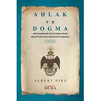 Ahlak ve Dogma 2 - Albert Pike - Mitra Yayınları