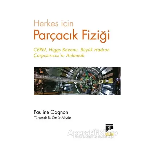 Herkes için Parçacık Fiziği - Pauline Gagnon - Pan Yayıncılık