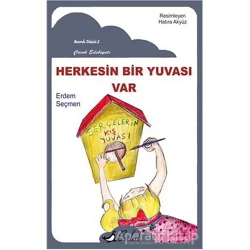 Herkesin Bir Yuvası Var - Erdem Seçmen - Bulut Yayınları