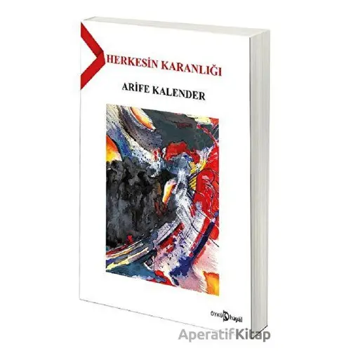 Herkesin Karanlığı - Arife Kalender - Hayal Yayınları