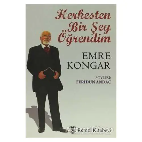 Herkesten Bir Şey Öğrendim - Emre Kongar - Remzi Kitabevi