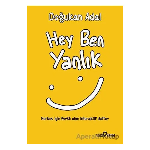 Hey Ben Yanlık - Doğukan Adal - Yediveren Yayınları