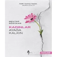 Kadınlar Ayağa Kalkın - Mehtap Gözükan - A7 Kitap