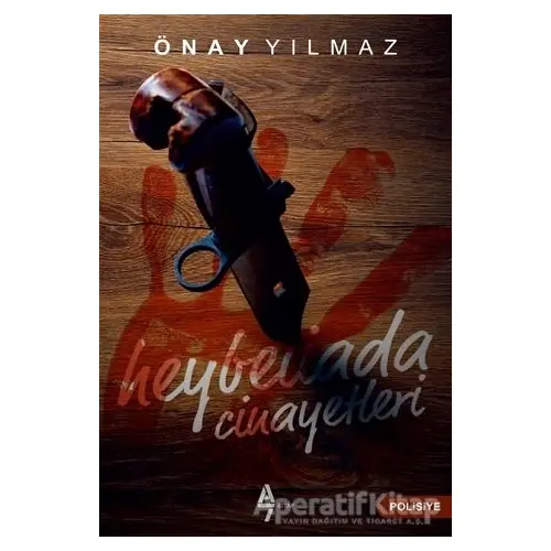 Heybeliada Cinayetleri - Önay Yılmaz - A7 Kitap